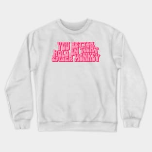 Hold on Crewneck Sweatshirt